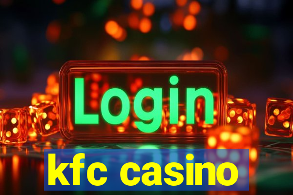 kfc casino